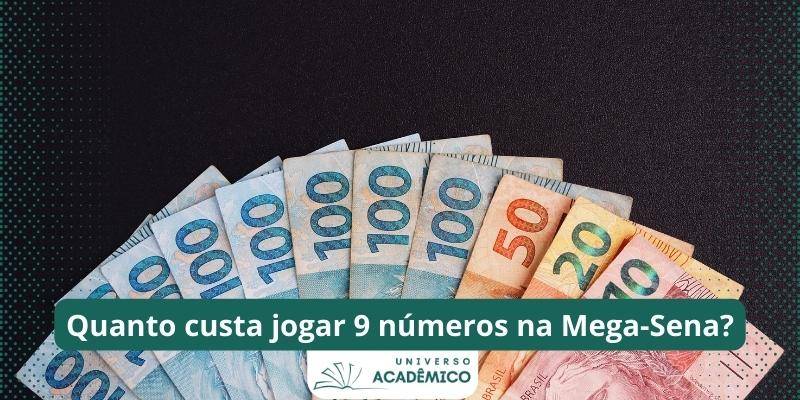 Quanto custa jogar 9 números na Mega-Sena. Foto: Canva / Universo Acadêmico